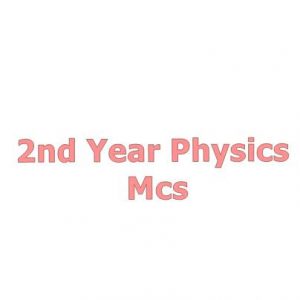 2nd Year Physics Mcqs with Answers Chapter wise