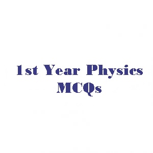Physics 1st Year Chapter 07 Oscillations MCQs with Answers