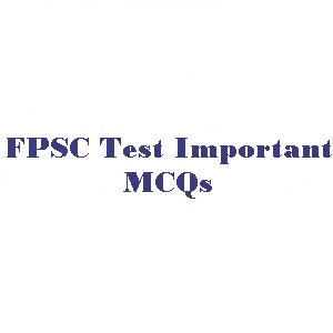 100 Most Repeated General Knowledge MCQs in FPSC Test