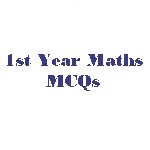 1st Year Maths Chapter 1 Number System MCQs with Answers