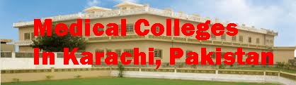 List Of Medical Colleges In Karachi Pakistan 1 List Of Medical Colleges In Karachi Pakistan