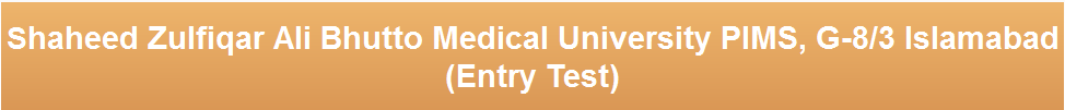 PIMS NTS Entry Test Result 2017 Shaheed Zulfiqar Ali Bhutto Medical University