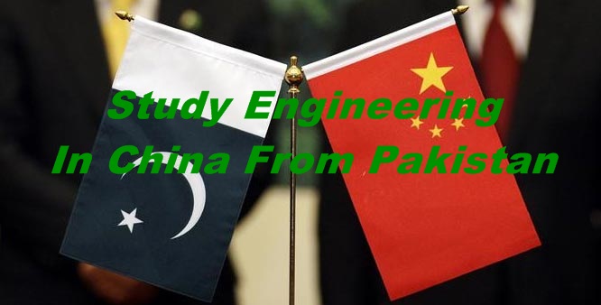 Study Engineering In China For Pakistani Students Procedure Fee Structure