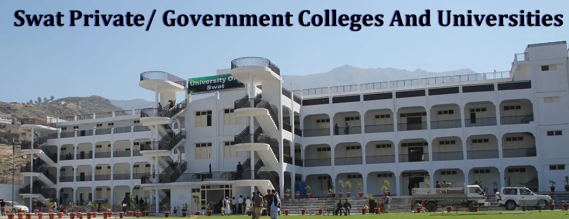 Swat Private/ Government Colleges And Universities List