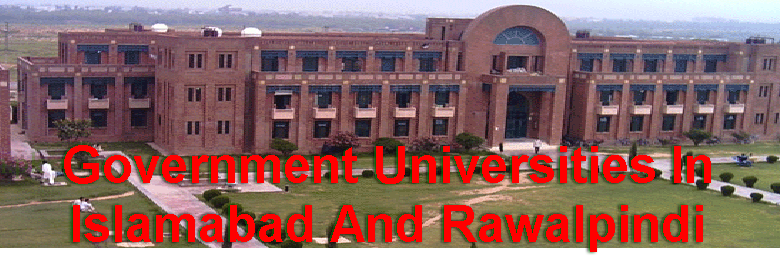 Government Universities In Islamabad And Rawalpindi